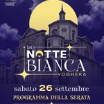 La Notte Bianca, sabato 26 settembre a Voghera